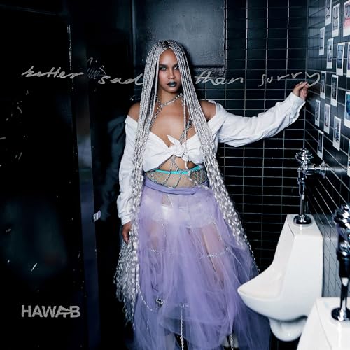 HAWA B - BETTER SAD THAN SORRY (VINYL)