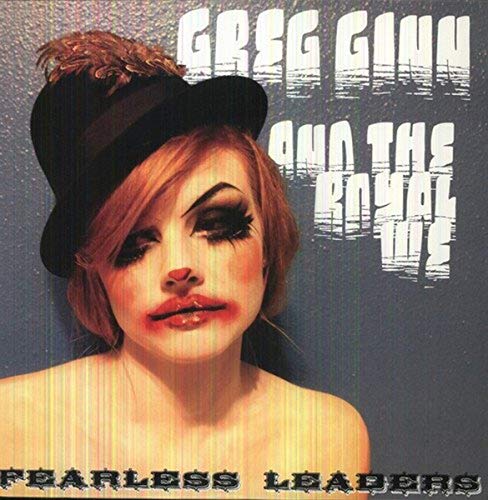 GREG GINN AND THE ROYAL WE - FEARLESS LEADERS (VINYL)